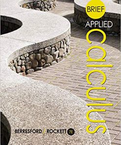 (eBook PDF) Brief Applied Calculus 7th Edition by Geoffrey C. Berresford