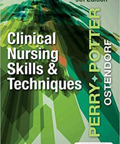 (eBook PDF) Clinical Nursing Skills and Techniques 9th Edition