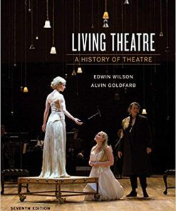 (eBook PDF) Living Theatre: A History of Theatre (Seventh Edition) 7th Edition