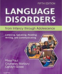 (eBook PDF) Language Disorders from Infancy through Adolescence: Listening, Speaking, Reading, Writing, and Communicating 5th Edition