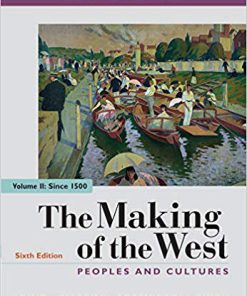 (eBook PDF) The Making of the West, Value Edition, Volume 2: Peoples and Cultures 6th Edition