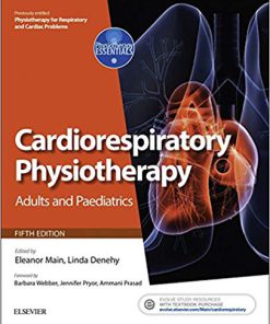 (eBook PDF) Cardiorespiratory Physiotherapy: Adults and Paediatrics: formerly Physiotherapy for Respiratory and Cardiac Problems 5th Edition