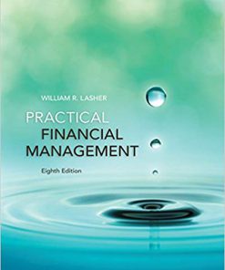 (eBook PDF) Practical Financial Management 8th Edition by William R. Lasher