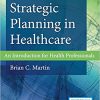 (eBook PDF) Strategic Planning in Healthcare: An Introduction for Health Professionals