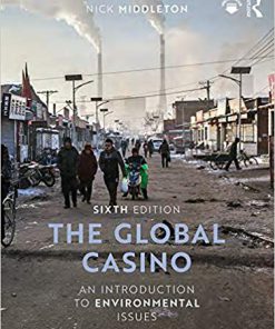 (eBook PDF) The Global Casino: An Introduction to Environmental Issues 6th Edition