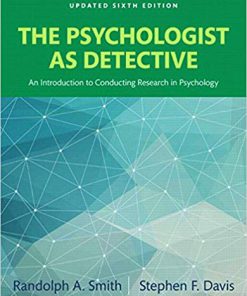 (eBook PDF) The Psychologist as Detective: An Introduction to Conducting Research in Psychology, Updated Edition 6th Edition
