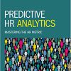 (eBook PDF) Predictive HR Analytics: Mastering the HR Metric 2nd Edition