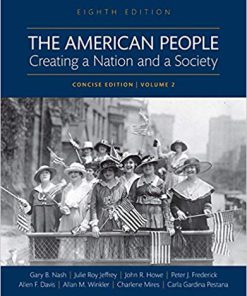 (eBook PDF) The American People: Creating a Nation and a Society, Concise Edition, Volume 2 8th Edition