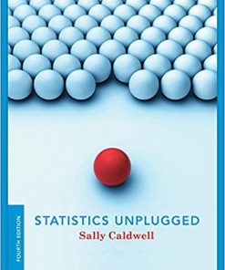 (eBook PDF) Statistics Unplugged 4th Edition by Sally Caldwell
