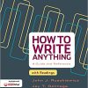 (eBook PDF) How to Write Anything: A Guide and Reference with Readings, Third Edition