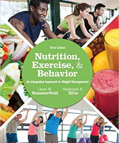 (eBook PDF) Nutrition, Exercise, and Behavior: An Integrated Approach to Weight Management 3rd Edition