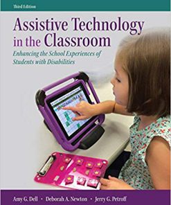 (eBook PDF) Assistive Technology in the Classroom: Enhancing the School Experiences of Students with Disabilities 3rd Edition