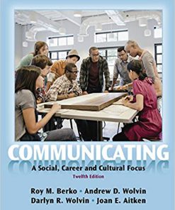 (eBook PDF) Communicating: A Social, Career, and Cultural Focus 12th Edition