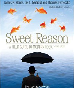 (eBook PDF) Sweet Reason: A Field Guide to Modern Logic 2nd Edition
