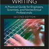 (eBook PDF) Technical Writing: A Practical Guide for Engineers, Scientists, and Nontechnical Professionals, Second Edition