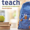 (eBook PDF) Teach: Introduction to Education 4th Edition