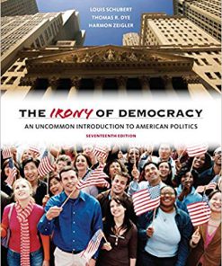 (eBook PDF) The Irony of Democracy: An Uncommon Introduction to American Politics 17th Edition