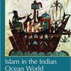 (eBook PDF) Islam in the Indian Ocean World: A Brief History with Documents