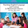 (eBook PDF) Teaching English Language and Content in Mainstream Classes: One Class, Many Paths 2nd Edition