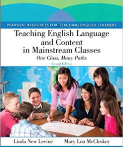 (eBook PDF) Teaching English Language and Content in Mainstream Classes: One Class, Many Paths 2nd Edition