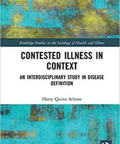 (eBook PDF) Contested Illness in Context: An Interdisciplinary Study in Disease Definition