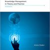 (eBook PDF) Knowledge Management in Theory and Practice 3rd Edition