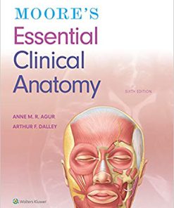 (eBook PDF) Moore's Essential Clinical Anatomy 6th Edition