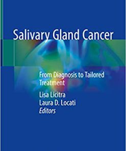 (eBook PDF) Salivary Gland Cancer: From Diagnosis to Tailored Treatment 1st ed. 2019 Edition