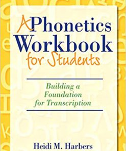 (eBook PDF) A Phonetics Workbook for Students: Building a Foundation for Transcription