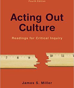 (eBook PDF) Acting Out Culture: Readings for Critical Inquiry 4th Edition