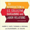 (eBook PDF) An Introduction to U.S. Collective Bargaining and Labor Relations 5th Edition