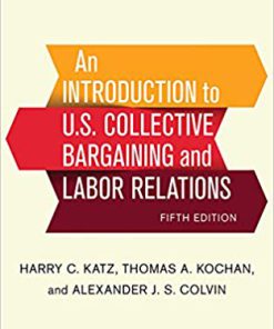 (eBook PDF) An Introduction to U.S. Collective Bargaining and Labor Relations 5th Edition