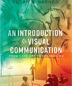 (eBook PDF) An Introduction to Visual Communication: From Cave Art to Second Life 2nd edition