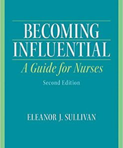(eBook PDF) Becoming Influential: A Guide for Nurses 2nd Edition