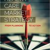 (eBook PDF) Health Care Market Strategy 5th Edition