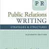(eBook PDF) Public Relations Writing: Strategies & Structures 11th Edition