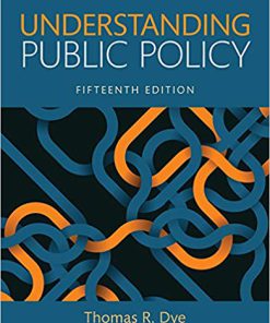 (eBook PDF) Understanding Public Policy, 15th Edition Thomas R. Dye