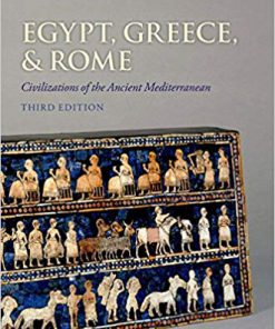 (eBook PDF) Egypt, Greece, and Rome: Civilizations of the Ancient Mediterranean 3rd Edition