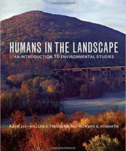 (eBook PDF) Humans in the Landscape: An Introduction to Environmental Studies