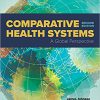 (eBook PDF) Comparative Health Systems: A Global Perspective 2nd Edition