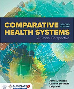 (eBook PDF) Comparative Health Systems: A Global Perspective 2nd Edition