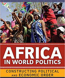 (eBook PDF) Africa in World Politics: Constructing Political and Economic Order 6th Edition