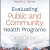 (eBook PDF) Evaluating Public and Community Health Programs 2nd Edition