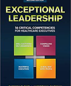 (eBook PDF) Exceptional Leadership: 16 Critical Competencies for Healthcare Executives, Second Edition