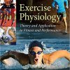 (eBook PDF) Exercise Physiology: Theory and Application to Fitness and Performance 9th Edition