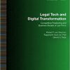(eBook PDF) Legal Tech and Digital Transformation: Competitive Positioning and Business Models of Law Firms
