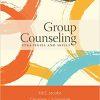 (eBook PDF) Group Counseling: Strategies and Skills 8th Edition
