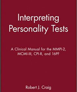 (eBook PDF) Interpreting Personality Tests: A Clinical Manual for the MMPI-2, MCMI-III, CPI-R, and 16PF
