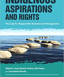 (eBook PDF) Indigenous Aspirations and Rights: The Case for Responsible Business and Management