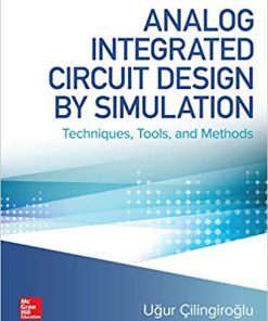 (eBook PDF) Analog Integrated Circuit Design by Simulation: Techniques, Tools, and Methods